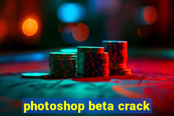 photoshop beta crack